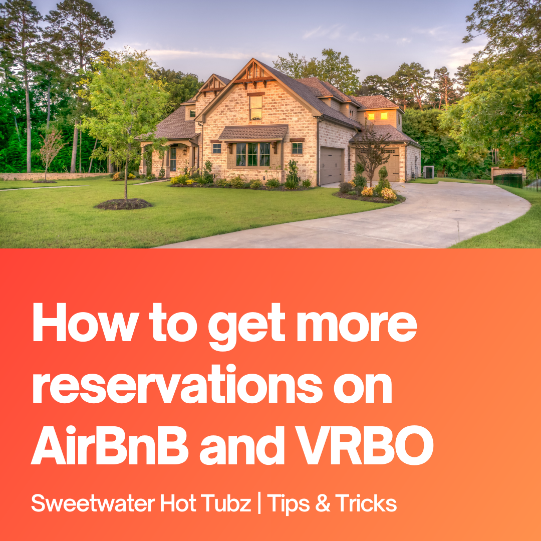 How to get more reservations on AirBnb and Vrbo